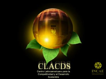Centro Latinoamericano para la Competitividad y el Desarrollo Sostenible