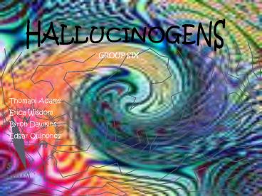 HALLUCINOGENS