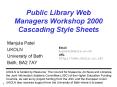 Public Library Web Managers Workshop 2000 Cascading Style Sheets PowerPoint PPT Presentation