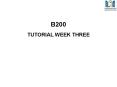 B200 TUTORIAL WEEK THREE PowerPoint PPT Presentation