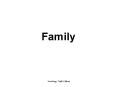Family PowerPoint PPT Presentation