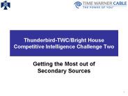 Thunderbird-TWC/Bright House Competitive Intelligence Challenge Two
