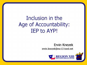Inclusion in the Age of Accountability: IEP to AYP