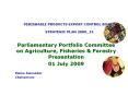 Parliamentary Portfolio Committee on Agriculture, Fisheries PowerPoint PPT Presentation