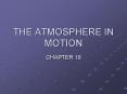 THE ATMOSPHERE IN MOTION PowerPoint PPT Presentation