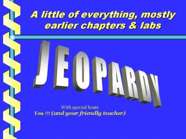 A little of everything, mostly earlier chapters