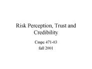 Risk Perception, Trust and Credibility