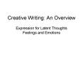 Creative Writing: An Overview PowerPoint PPT Presentation