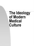 The Ideology of Modern Medical Culture PowerPoint PPT Presentation