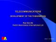 TELECOMMUNICATIONS DEVELOPMENT OF THE PHENOMENON  Rod Seville Hatch Associates International Ltd PowerPoint PPT Presentation