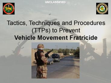 Tactics, Techniques and Procedures TTPs to Prevent Vehicle Movement Fratricide