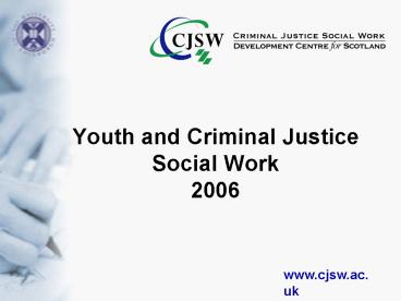 Youth and Criminal Justice Social Work 2006