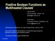 Positive Boolean Functions as Multiheaded Clauses*