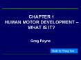 CHAPTER 1 HUMAN MOTOR DEVELOPMENT WHAT IS IT PowerPoint PPT Presentation