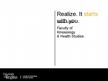 Realize' It starts with you'