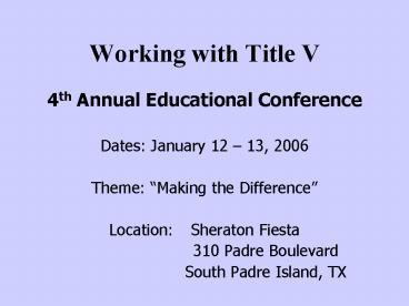 Working with Title V