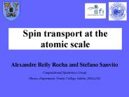 Spin transport at the atomic scale