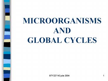 MICROORGANISMS AND GLOBAL CYCLES