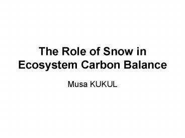 The Role of Snow in Ecosystem Carbon Balance
