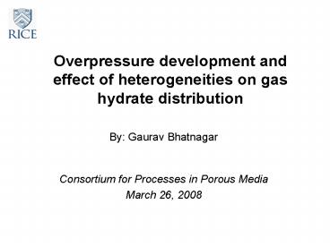 Overpressure development and effect of heterogeneities on gas hydrate distribution
