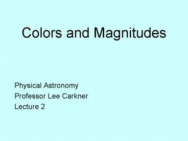 Colors and Magnitudes