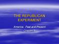 THE REPUBLICAN EXPERIMENT PowerPoint PPT Presentation