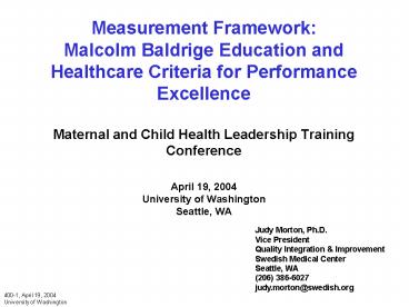 Measurement Framework: Malcolm Baldrige Education and Healthcare Criteria for Performance Excellence