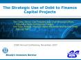The Strategic Use of Debt to Finance Capital Projects PowerPoint PPT Presentation