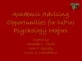 Academic Advising Opportunities for IUPUI Psychology Majors PowerPoint PPT Presentation