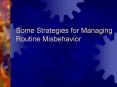 Some Strategies for Managing Routine Misbehavior PowerPoint PPT Presentation