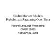 Hidden Markov Models: Probabilistic Reasoning Over Time PowerPoint PPT Presentation