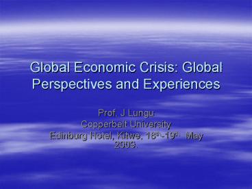 Global Economic Crisis: Global Perspectives and Experiences