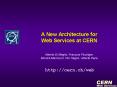 A New Architecture for Web Services at CERN PowerPoint PPT Presentation