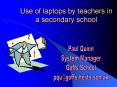 Use of laptops by teachers in a secondary school PowerPoint PPT Presentation