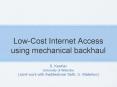LowCost Internet Access using mechanical backhaul PowerPoint PPT Presentation