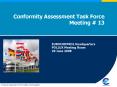 Conformity Assessment Task Force Meeting PowerPoint PPT Presentation