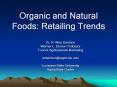 Organic and Natural Foods: Retailing Trends PowerPoint PPT Presentation