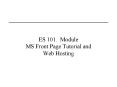 ES 101. Module MS Front Page Tutorial and Web Hosting PowerPoint PPT Presentation