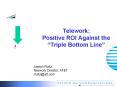 Telework: Positive ROI Against the Triple Bottom Line PowerPoint PPT Presentation