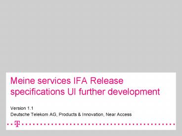 Meine services IFA Release specifications UI further development