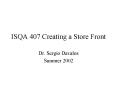 ISQA 407 Creating a Store Front PowerPoint PPT Presentation