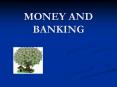 MONEY AND BANKING PowerPoint PPT Presentation