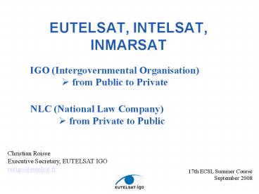 EUTELSAT, INTELSAT, INMARSAT
