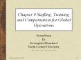 Chapter 9 Staffing, Training, and Compensation for Global Operations PowerPoint PPT Presentation