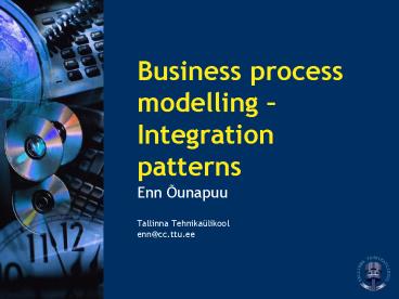 Business process modelling Integration patterns presentation | free to view