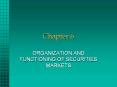 ORGANIZATION AND FUNCTIONING OF SECURITIES MARKETS PowerPoint PPT Presentation