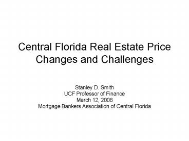 Central Florida Real Estate Price Changes and Challenges