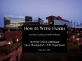 How to Write Exams An Office of Learning Excellence Workshop  Art Hill, OMS Department Steve Huchendorf, OMS Department February 8, 2006 PowerPoint PPT Presentation