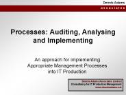 Processes: Auditing, Analysing and Implementing