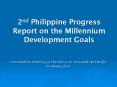 2nd Philippine Progress Report on the Millennium Development Goals PowerPoint PPT Presentation